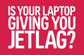 is your laptop giving you jetlag