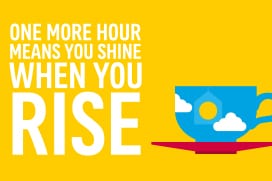 one more hour means you shine when you rise